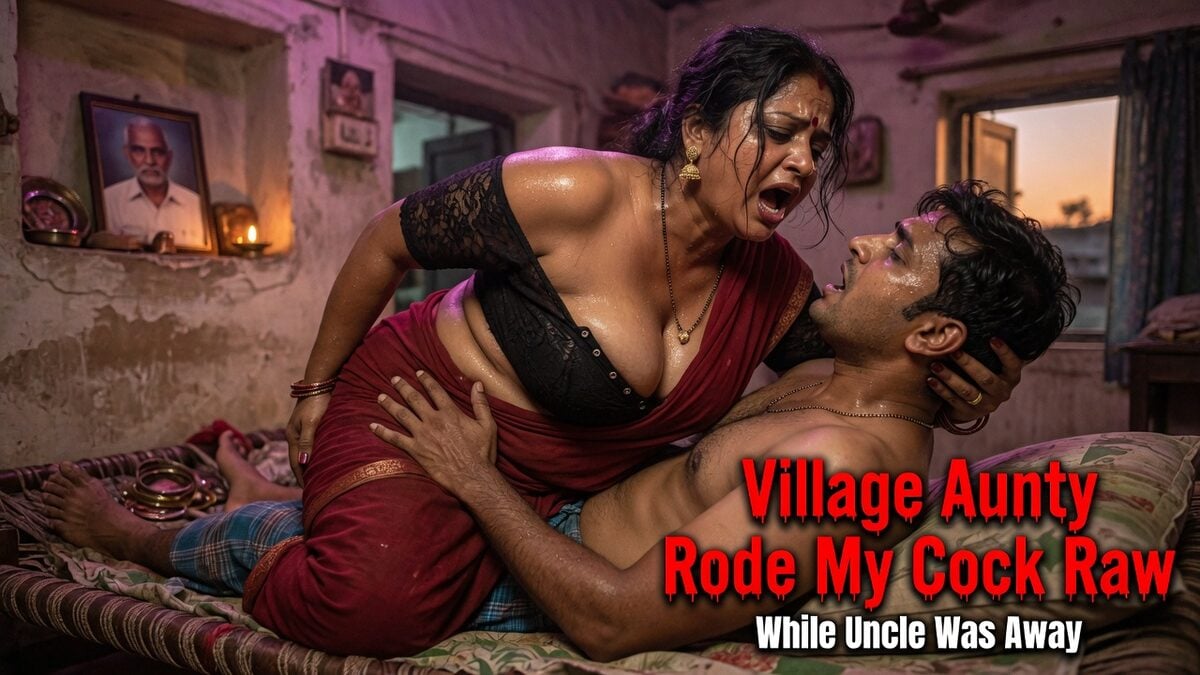 Village Aunty Rode My Cock Raw While Uncle Was Away