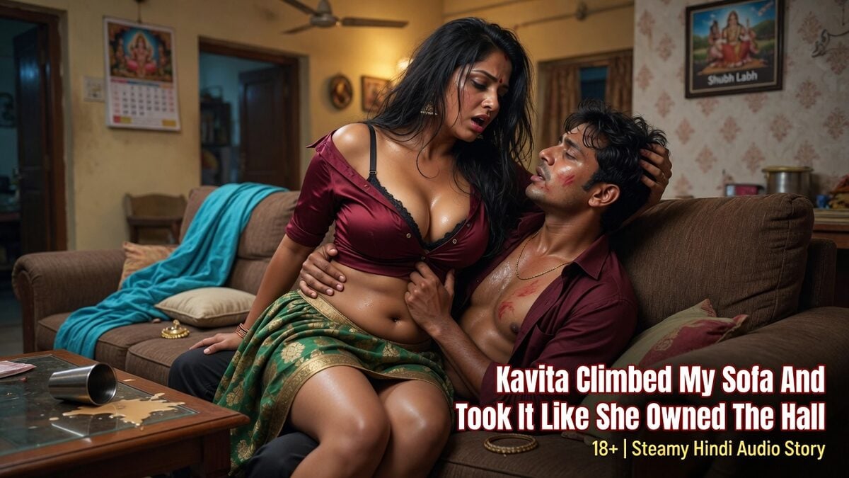 Kavita Climbed My Sofa And Took It Like She Owned The Hall
